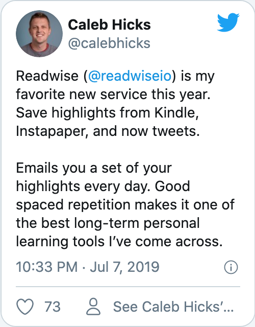 Readwise (@readwiseio) is my favorite new service this year. Save highlights from Kindle, Instapaper, and now tweets. Emails you a set of your highlights every day. Good spaced repetition makes it one of the best long-term personal learning tools I’ve come across.